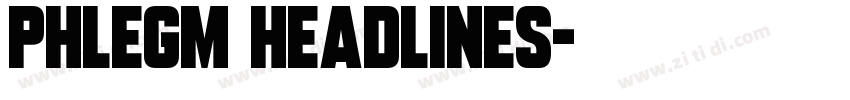 Phlegm Headlines字体转换